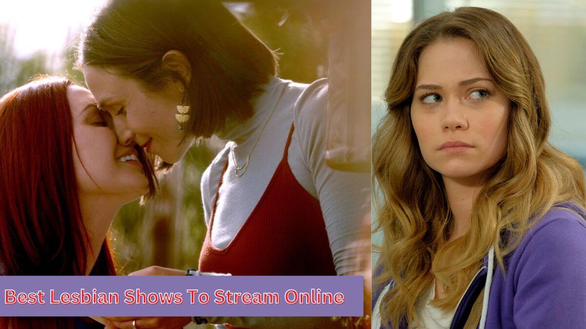 Best Lesbian Shows To Stream Online