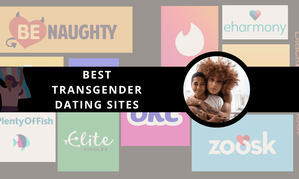 Best Transgender Dating Sites