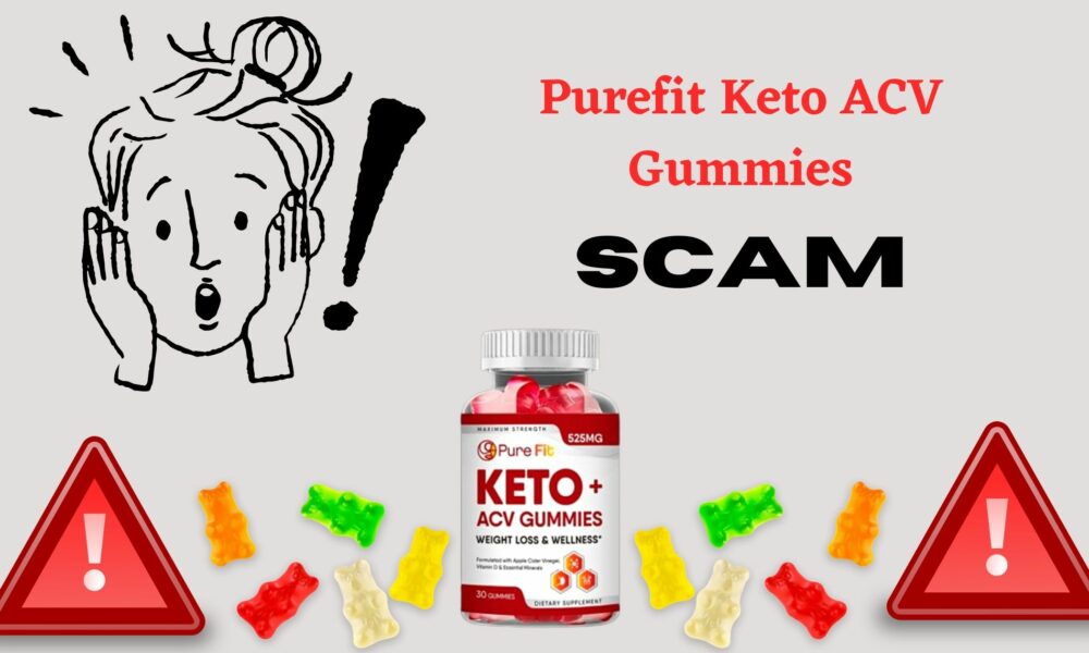 Purefit Keto ACV Gummies Scam