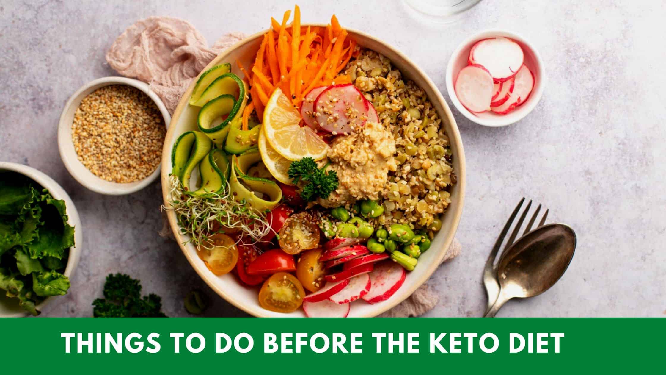 Things To Do Before The Keto Diet