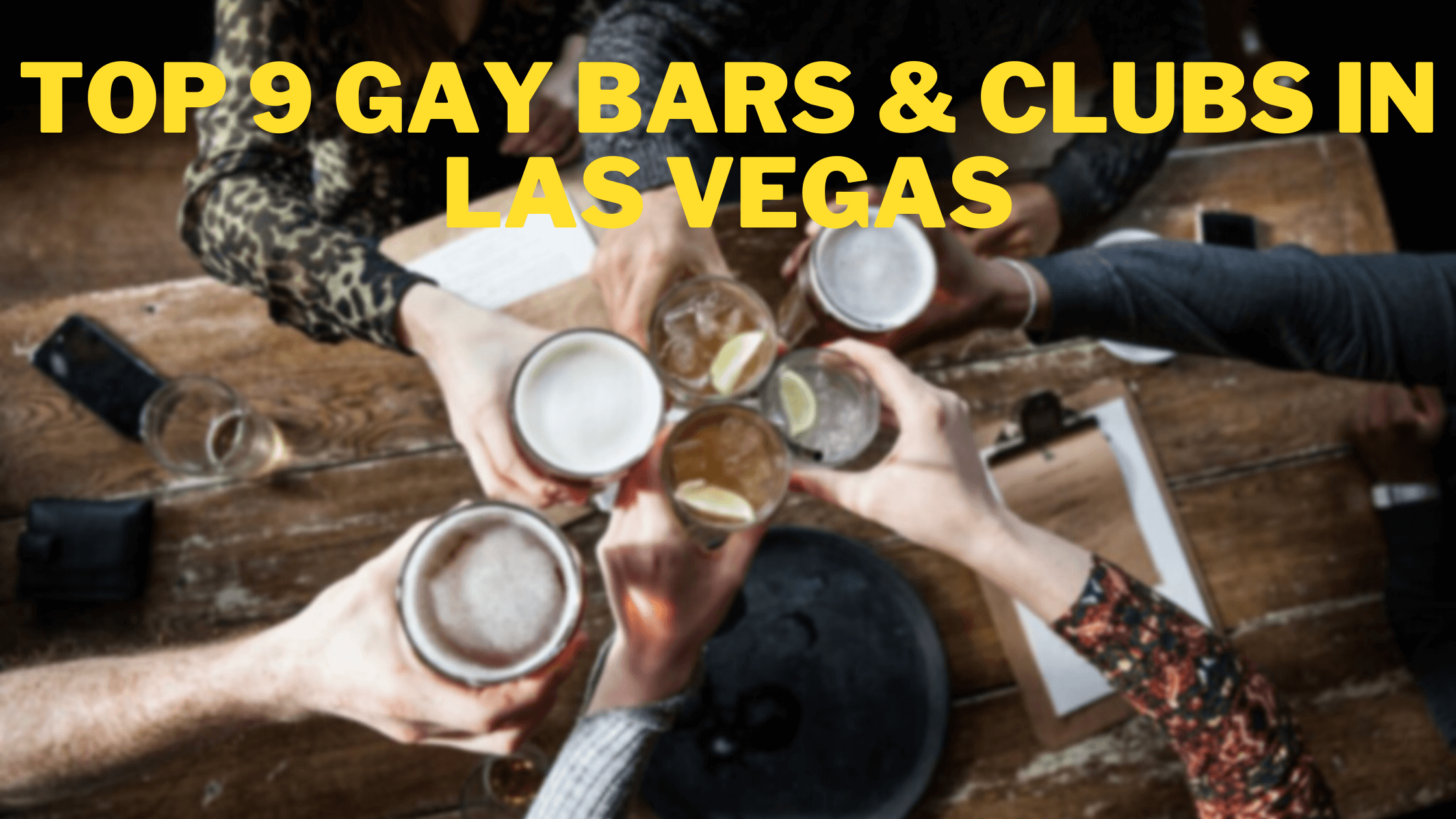 Top 9 Gay Bars & Clubs In Las Vegas