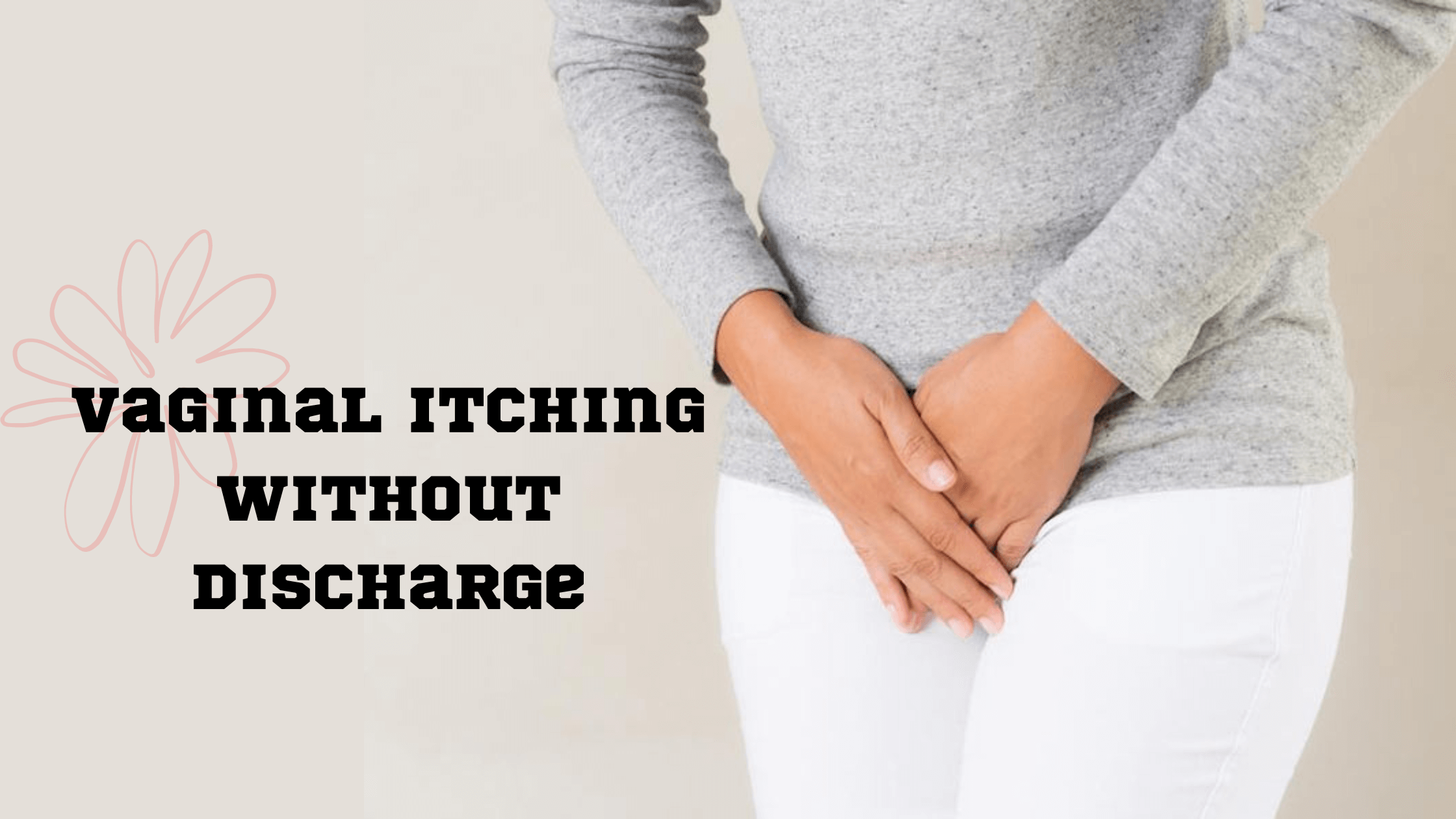 Vaginal Itching Without Discharge