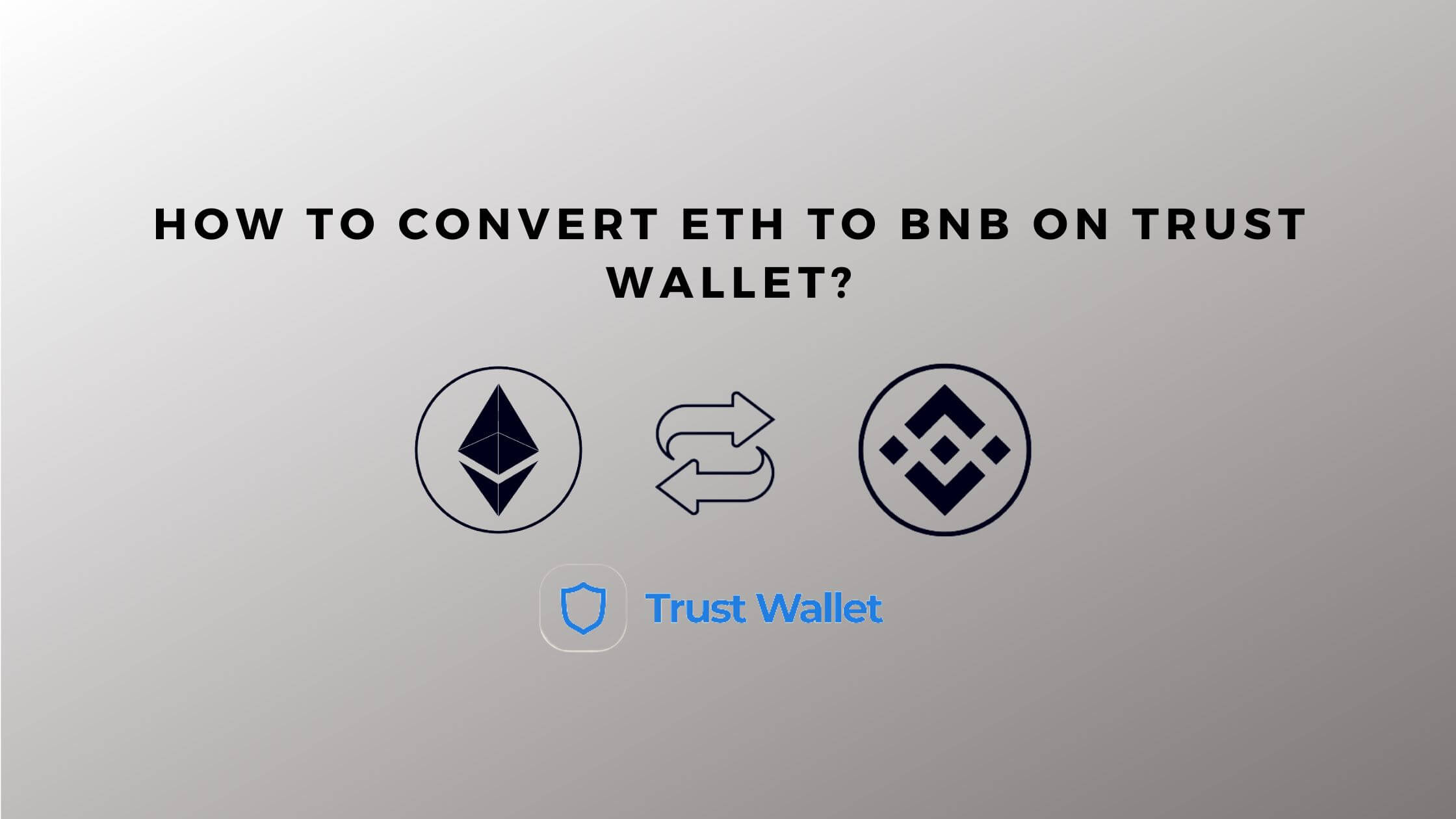 How To Convert ETH To BNB On Trust Wallet
