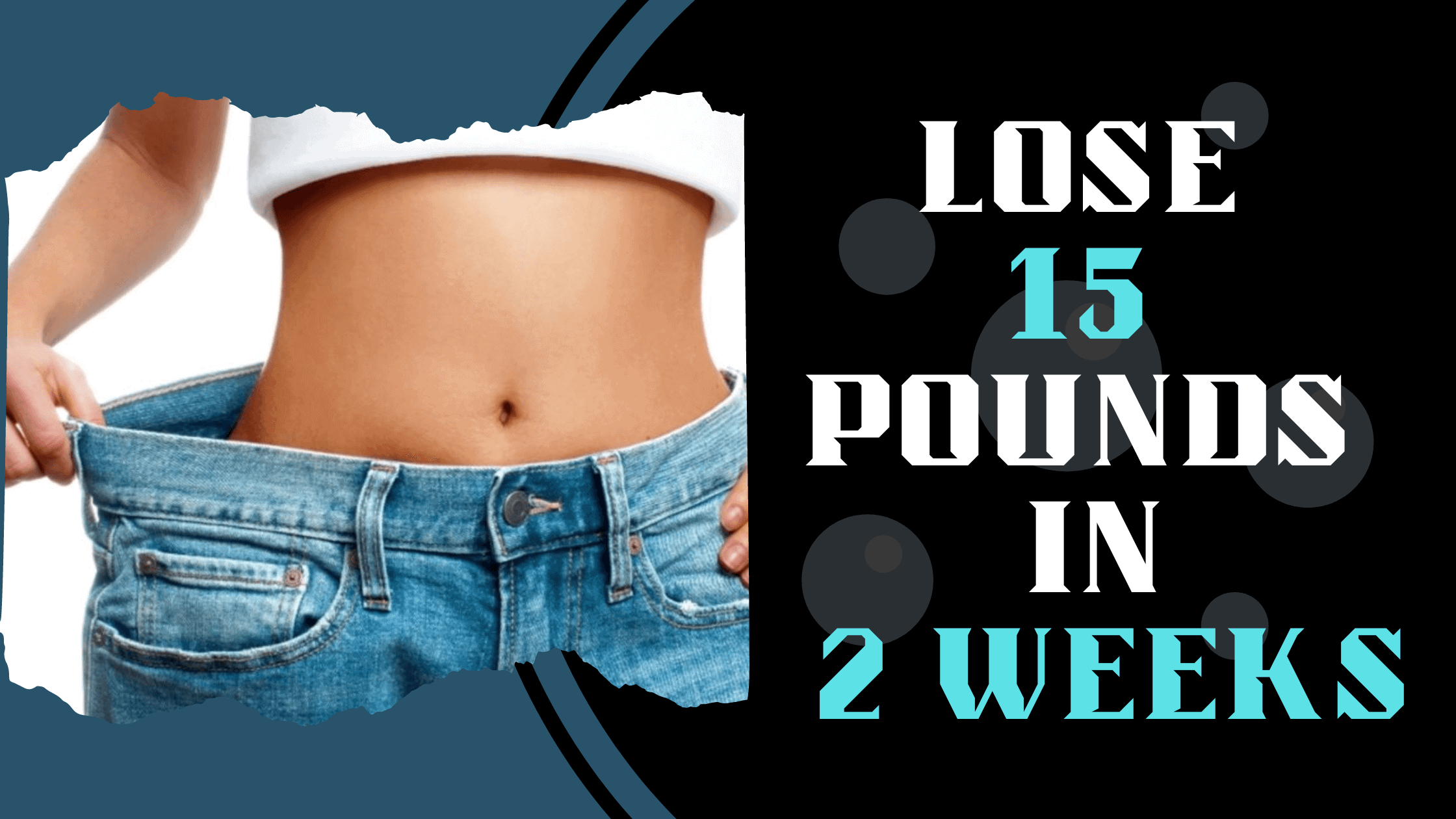 How To Lose 15 Pounds In 2 Weeks