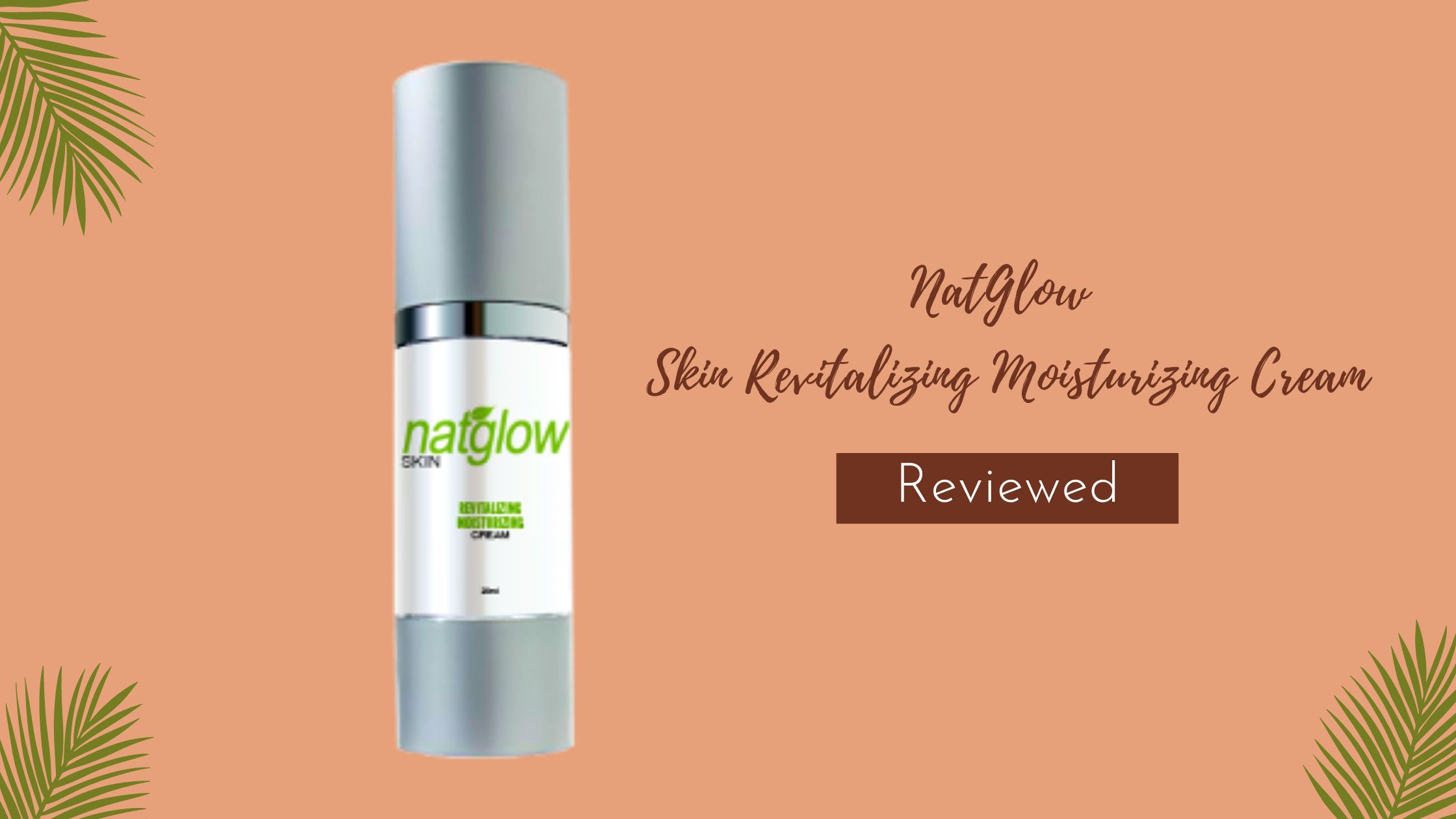 NatGlow Skin Revitalizing Moisturizing Cream Reviews