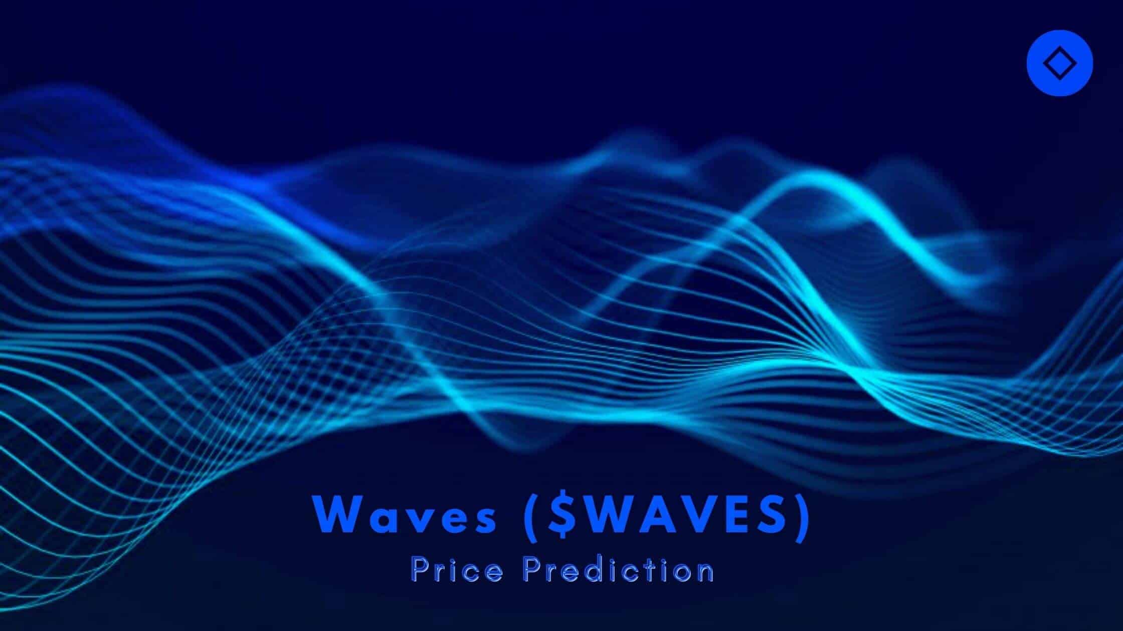Waves ($WAVES) Price Prediction – 2023, 2025, 2030 How Will Be The Move