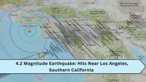4.2 Magnitude Earthquake: Hits Near Los Angeles, Southern California 