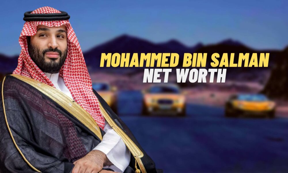 Mohammed Bin Salman His Family, And Net Worth