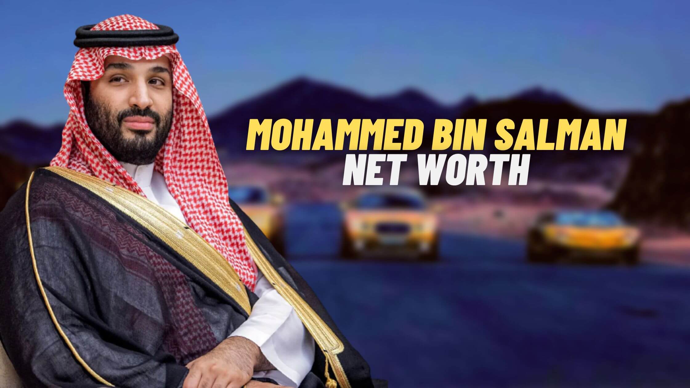 Mohammed Bin Salman His Family, And Net Worth