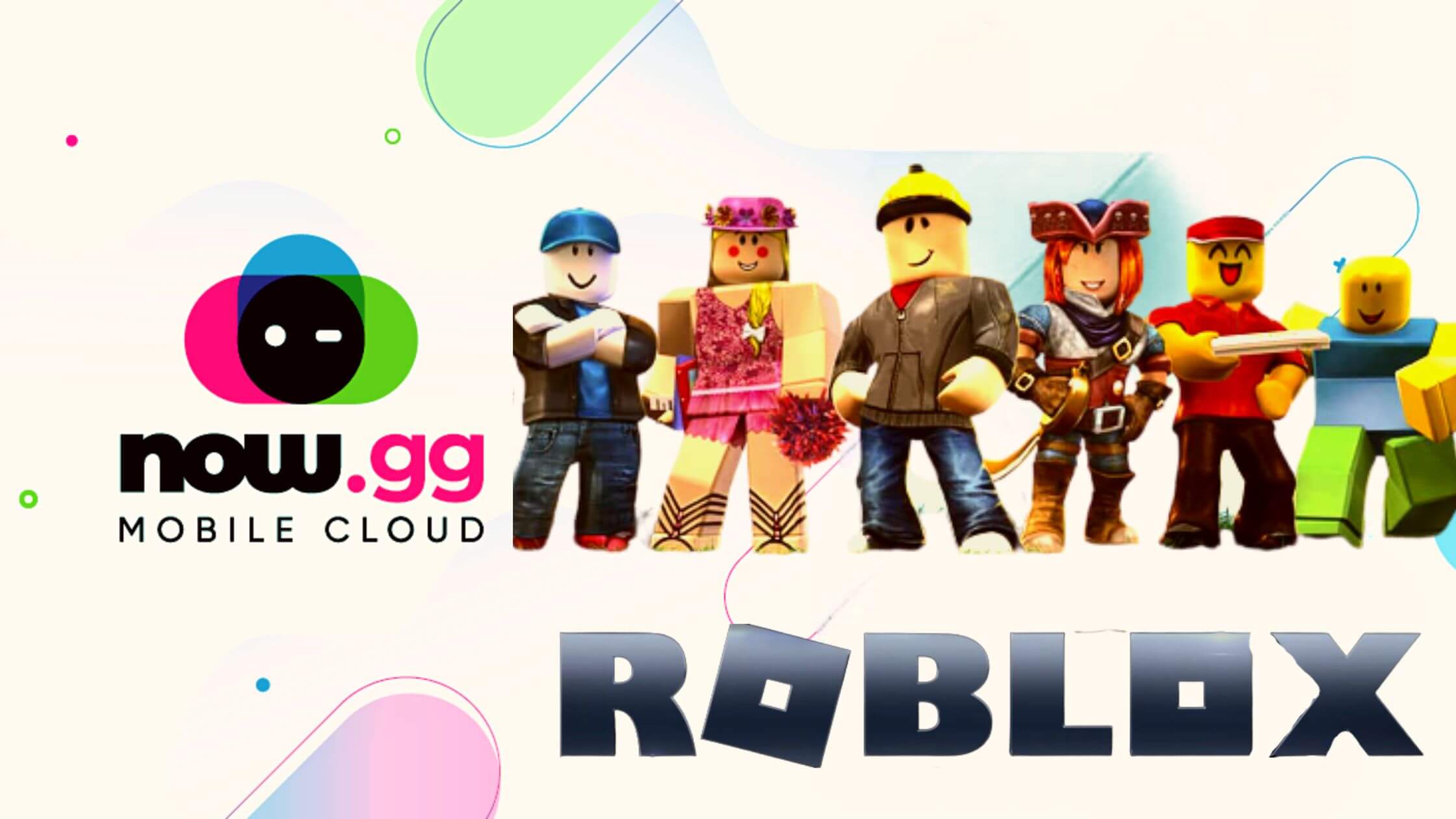 Roblox Is Announced In Now.gg, How To Get The Game On Pc And Mobile