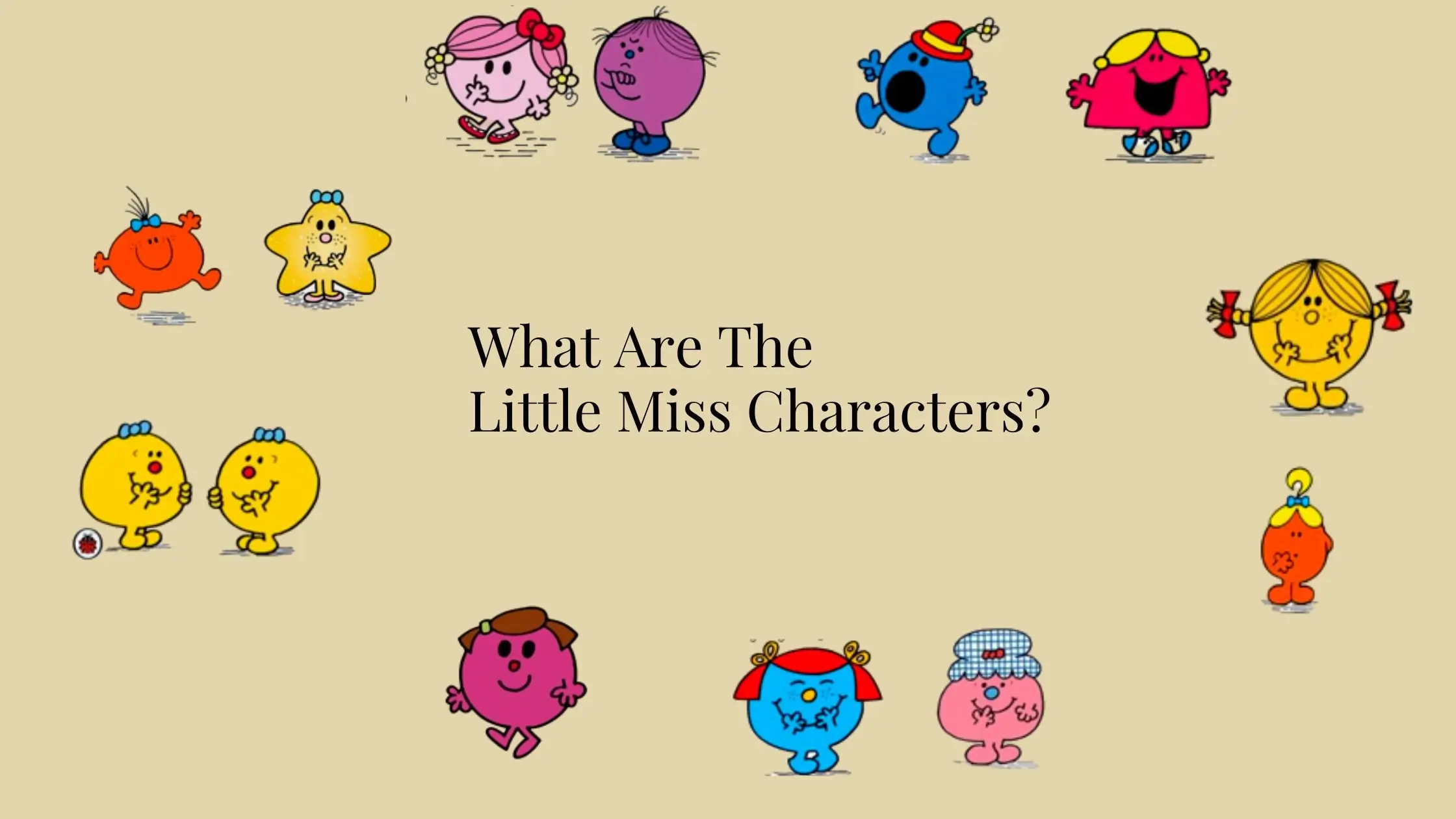 What Are The Little Miss Characters List Out The Little Miss Characters