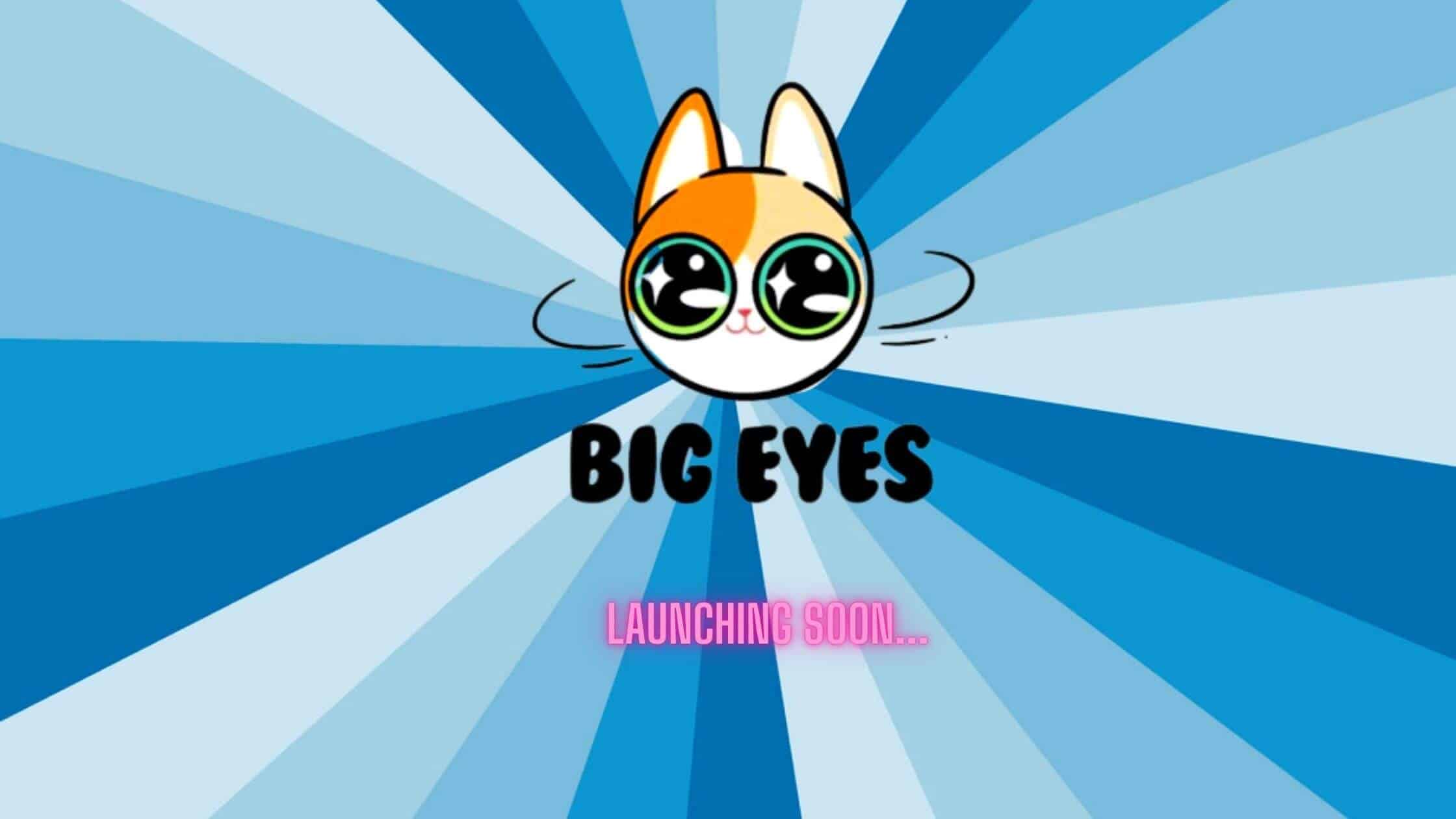When Will Big Eyes Crypto Launch Can We Expect It Soon