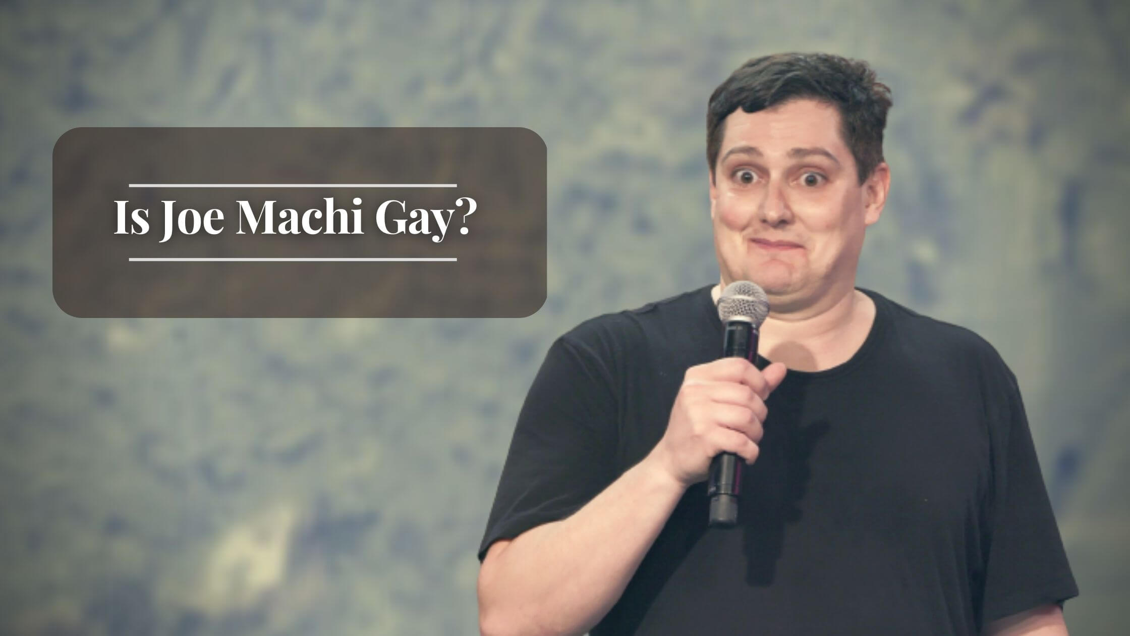 Is Joe Machi Gay His Transgender Rumors And Relationship