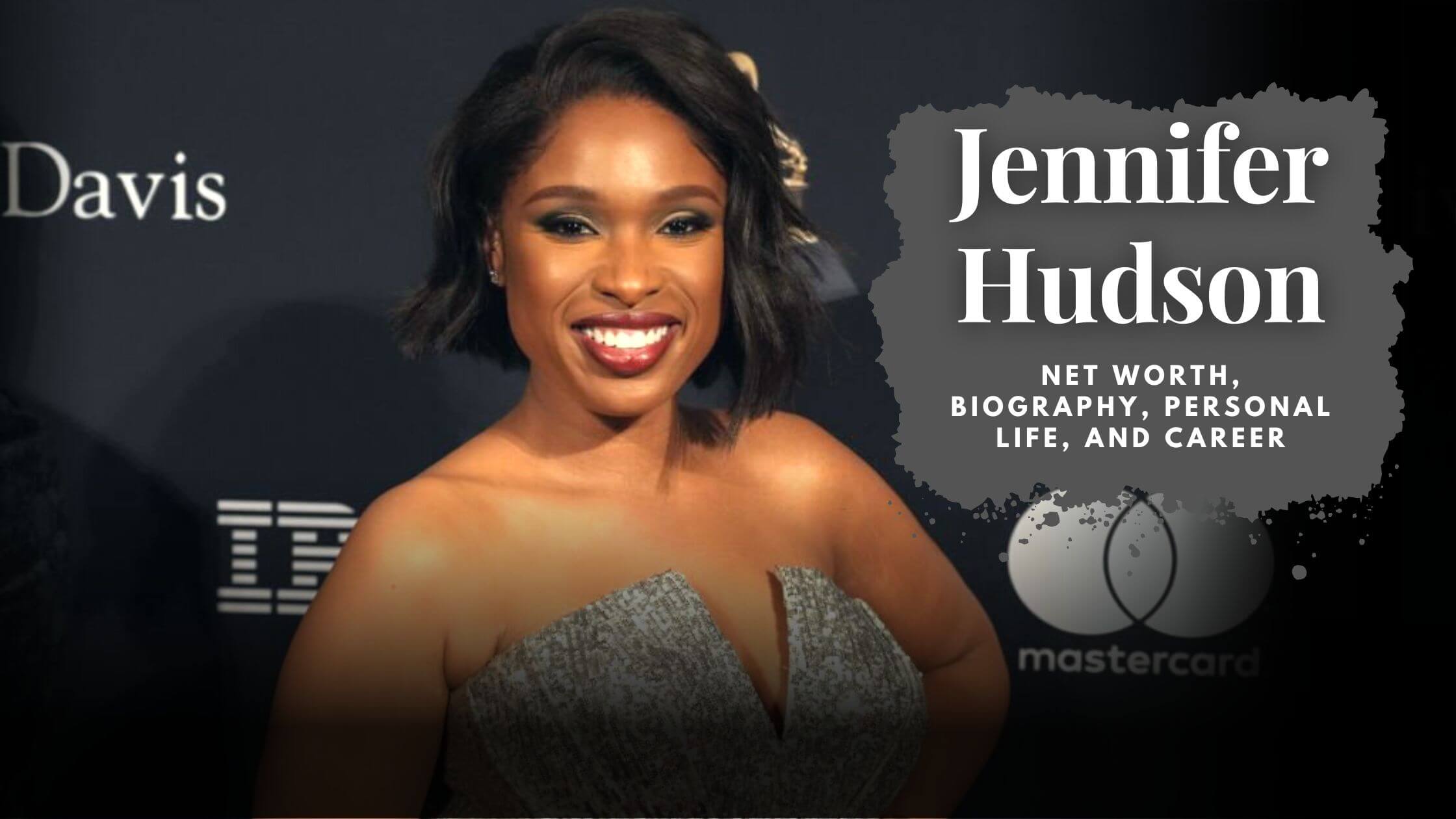 Jennifer Hudson Net Worth, Biography, Personal Life, And Career