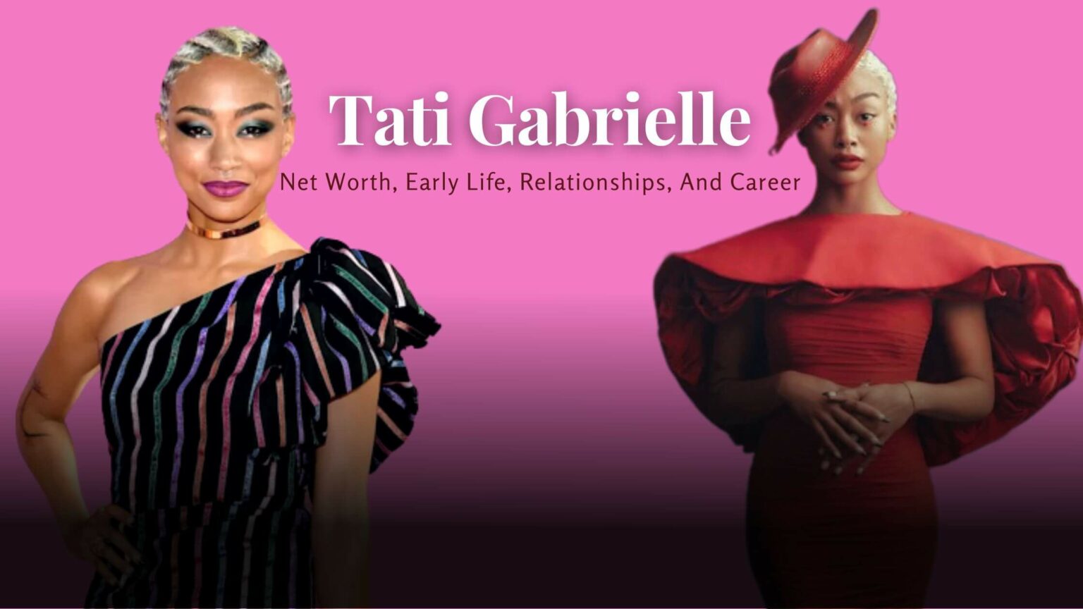 Tati Gabrielle: Net Worth, Early Life, Relationships, And Career!