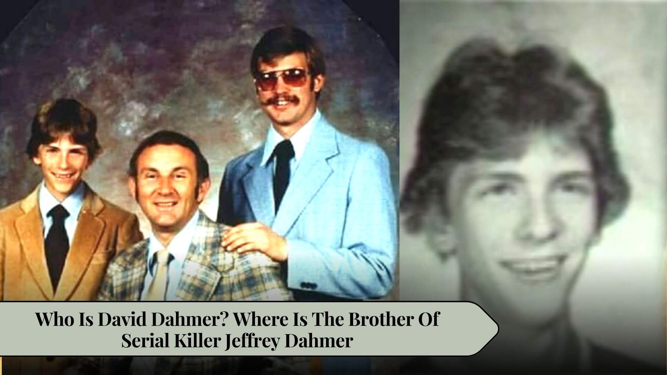 Who Is David Dahmer Where Is The Brother Of Serial Killer Jeffrey Dahmer