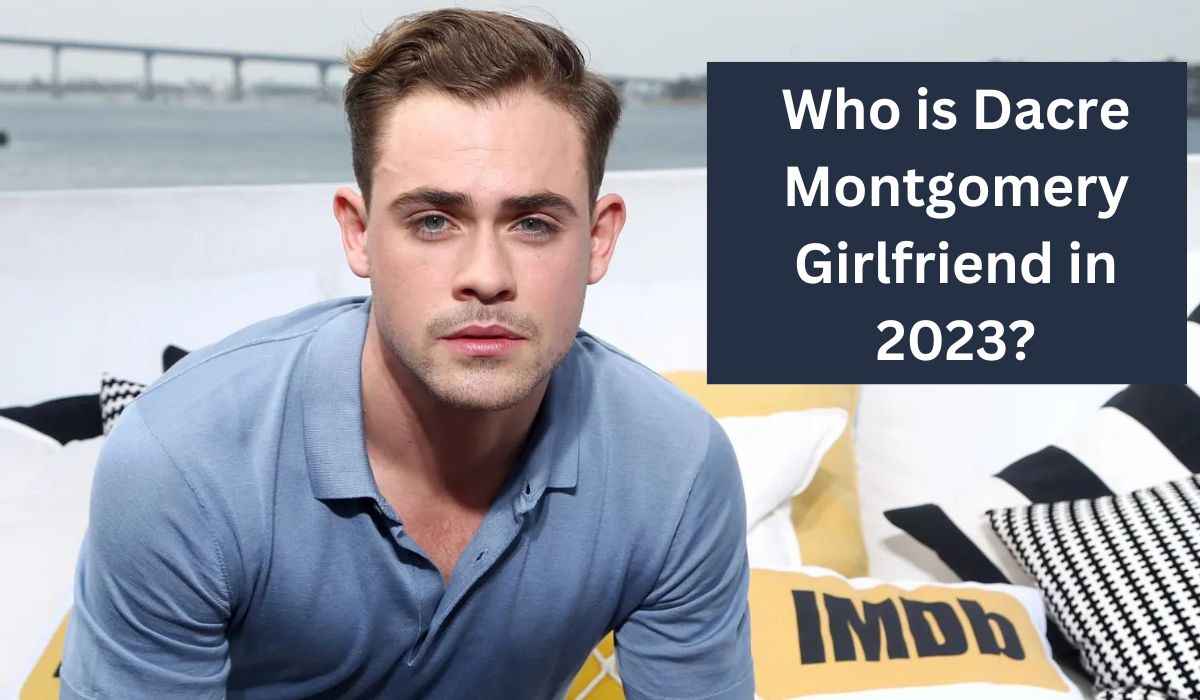 Who is Dacre Montgomery Girlfriend in 2023? All About Liv Pollock