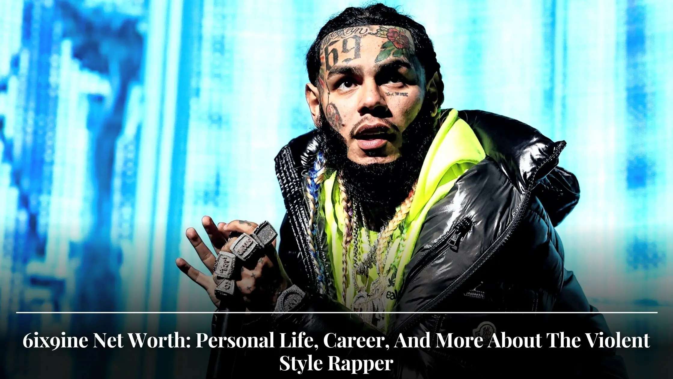 6ix9ine Net Worth Personal Life, Career, And More About The Violent Style Rapper