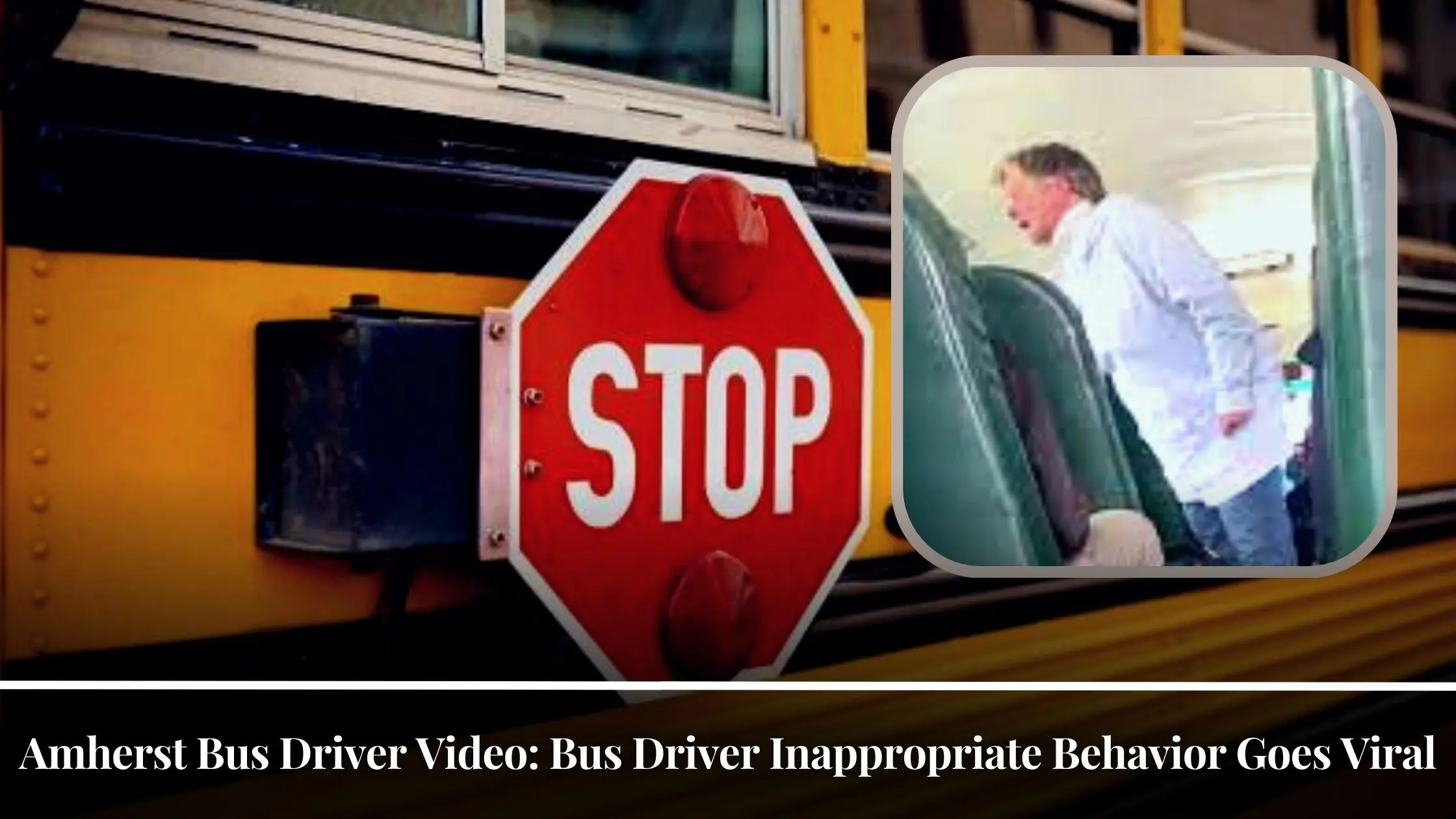 Amherst Bus Driver Video Bus Driver Inappropriate Behavior Goes Viral