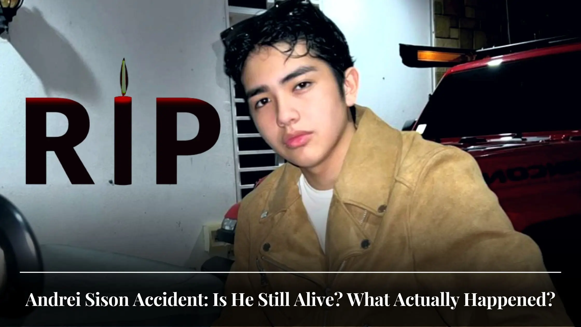 Andrei Sison Accident Is He Still Alive What Actually Happened