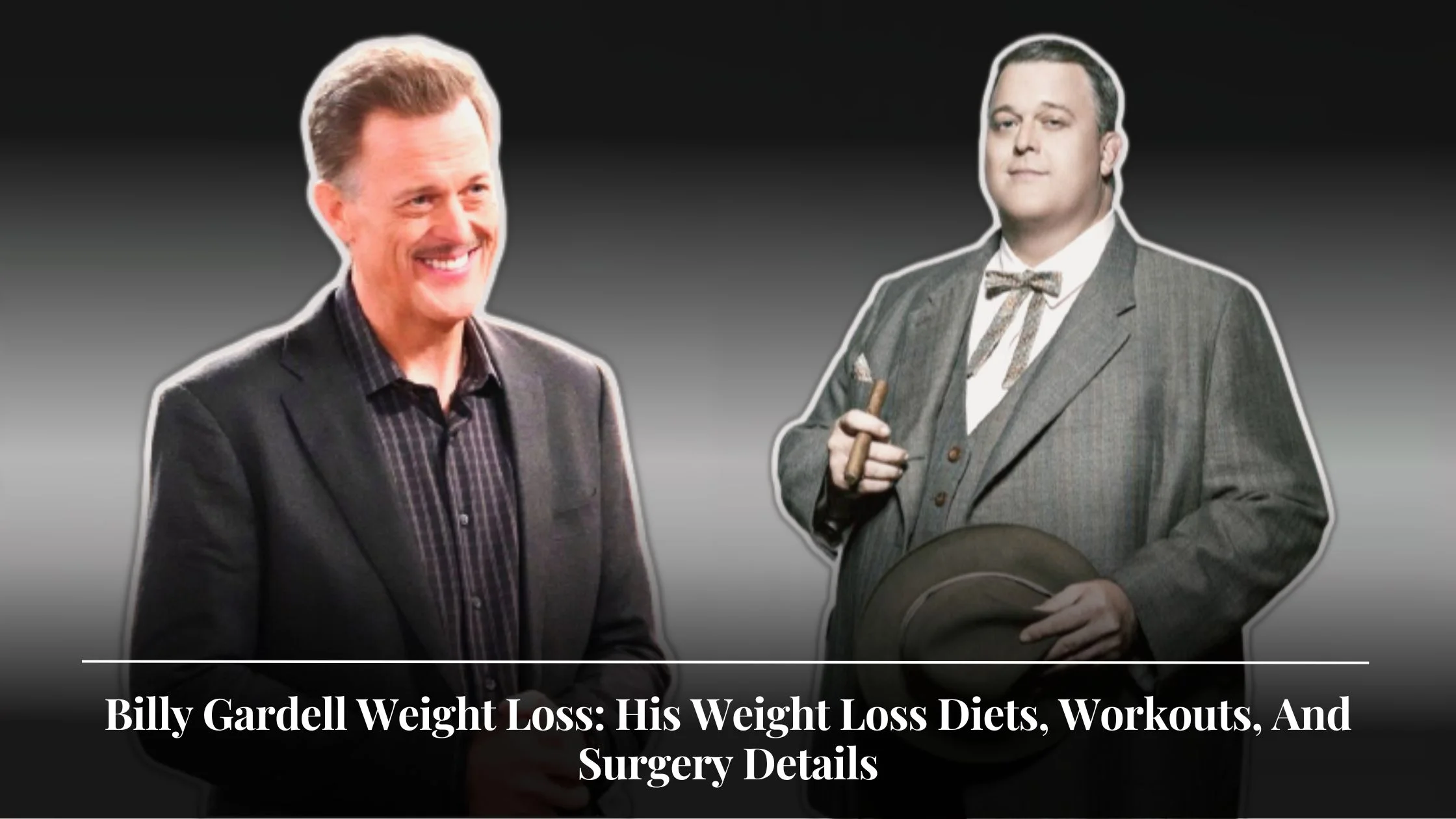 Billy Gardell Weight Loss His Weight Loss Diets, Workouts, And Surgery Details