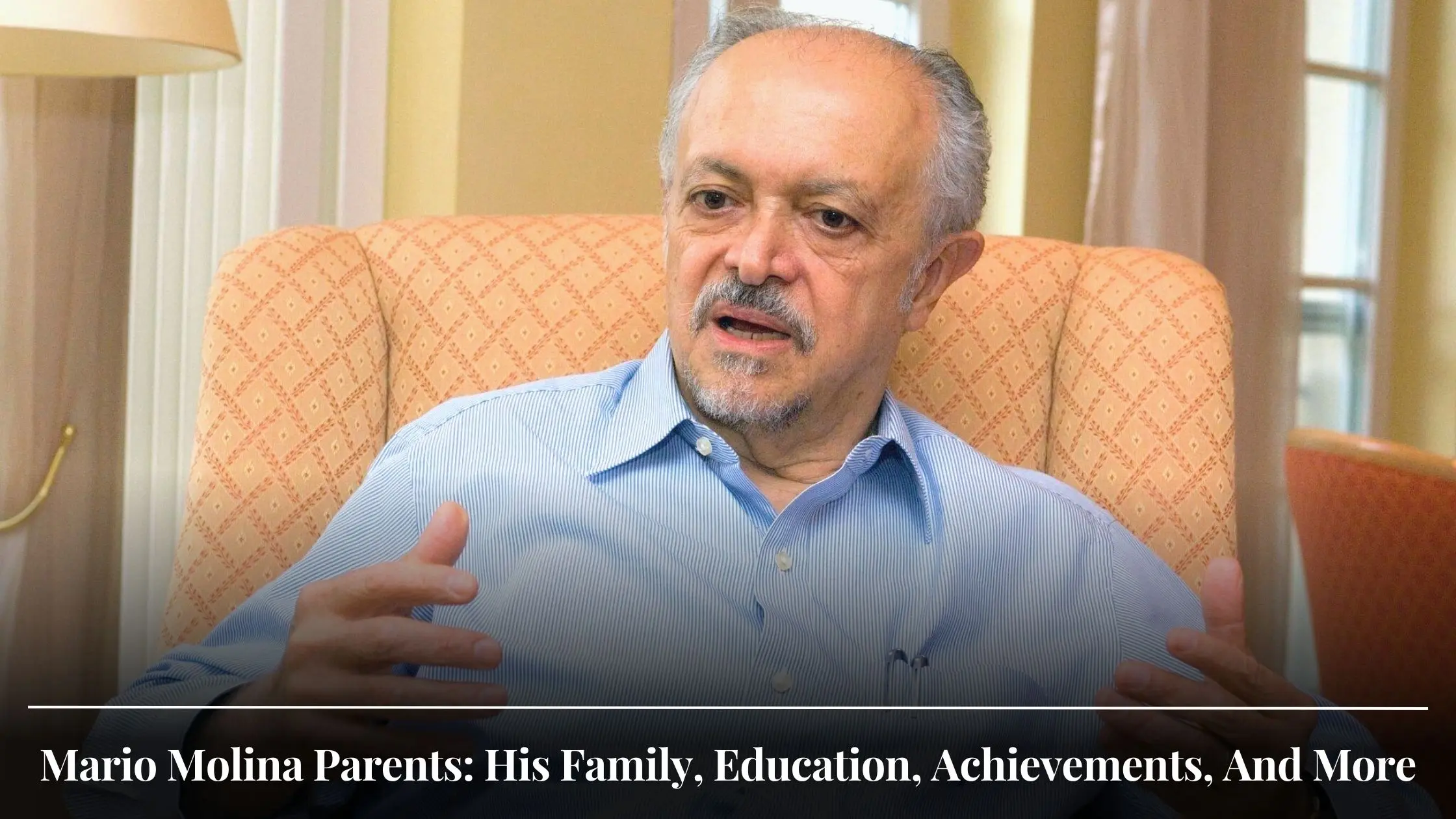 Mario Molina Parents His Family, Education, Achievements, And More