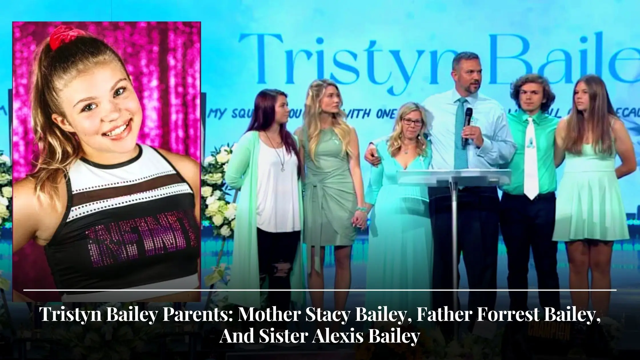Tristyn Bailey Parents Mother Stacy Bailey, Father Forrest Bailey, And Sister Alexis Bailey