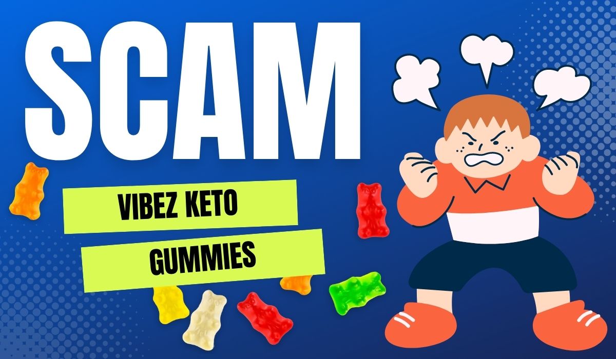 Vibez Keto Gummies Scam