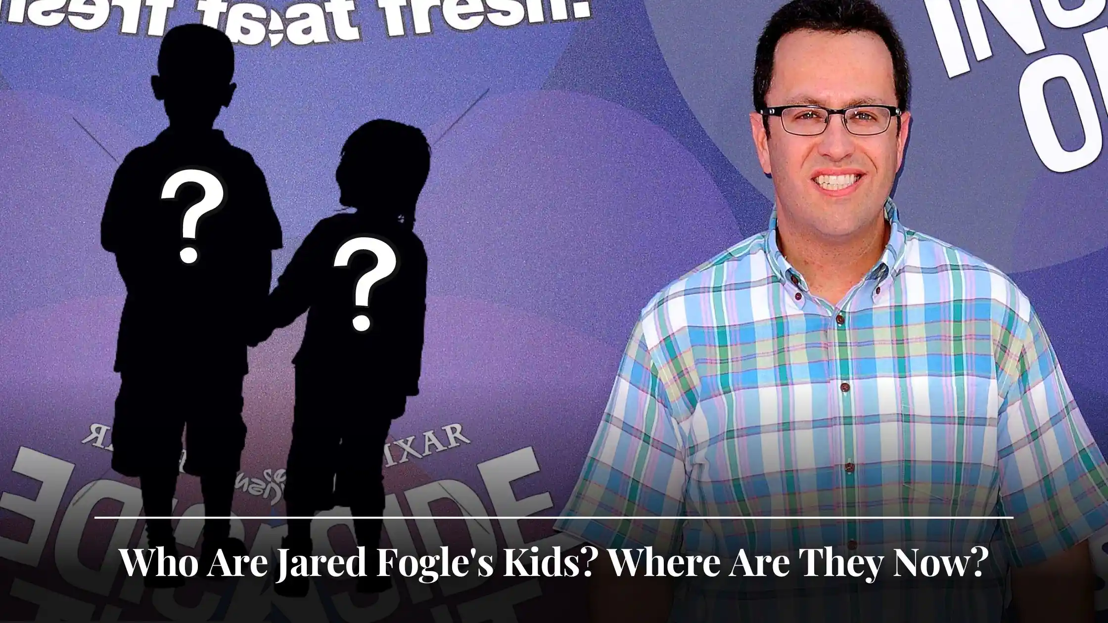 Who Are Jared Fogle's Kids Where Are They Now