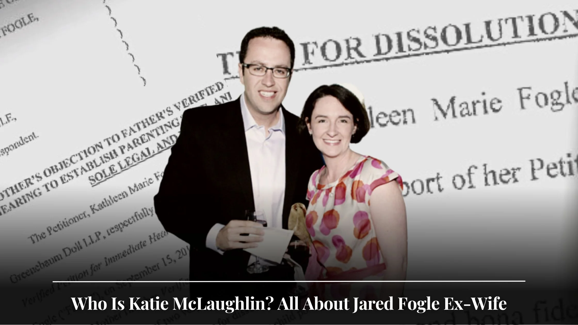 Who Is Katie McLaughlin All About Jared Fogle Ex-Wife