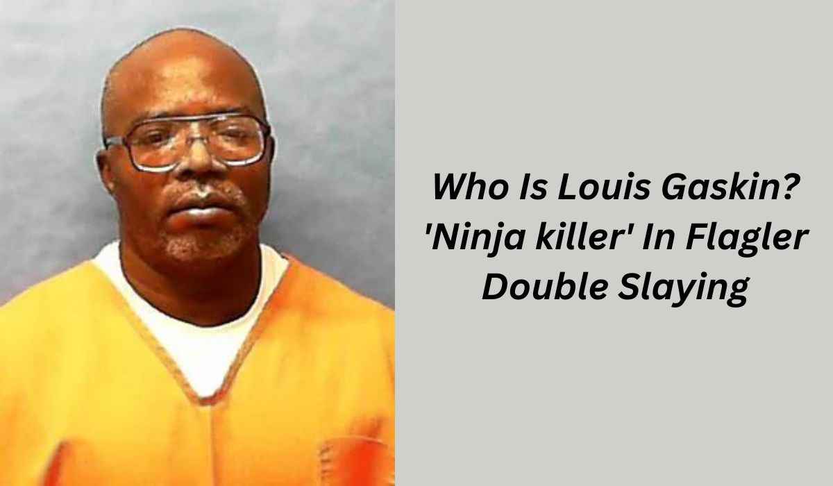 Who Is Louis Gaskin All About 'Ninja killer' In Flagler Double Slaying