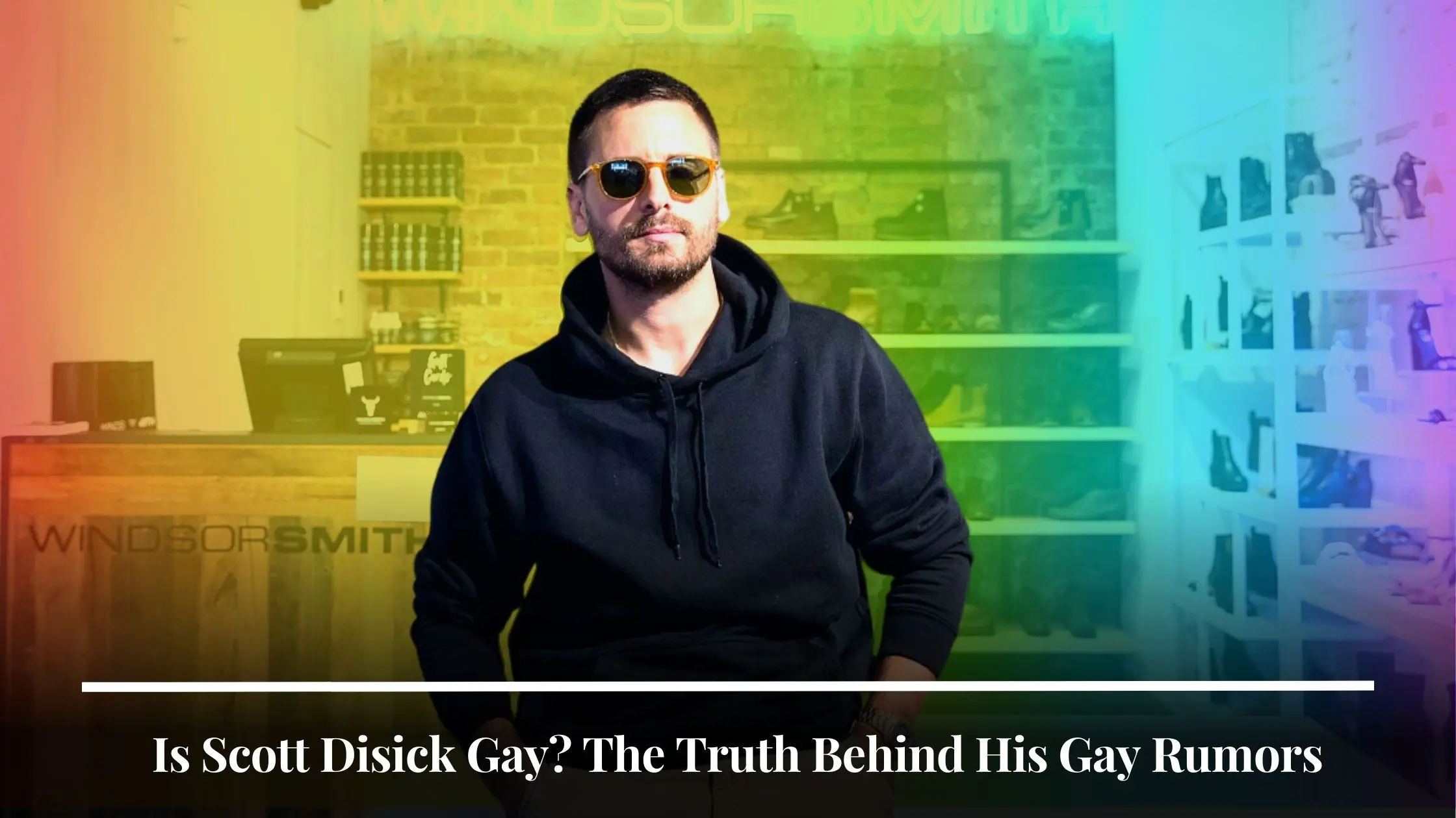 Is Scott Disick Gay The Truth Behind His Gay Rumors
