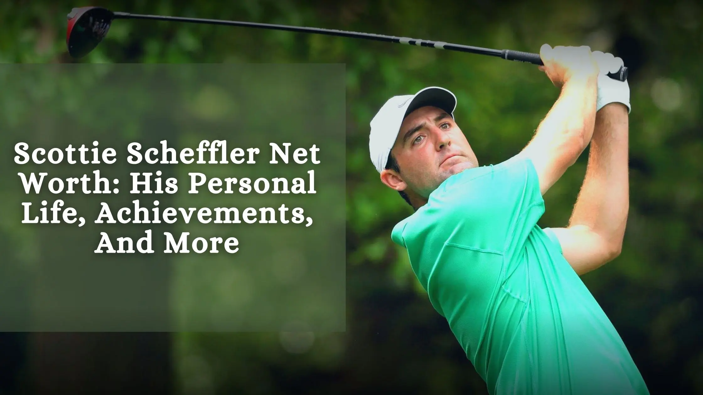 Scottie Scheffler Net Worth His Personal Life, Achievements, And Mre