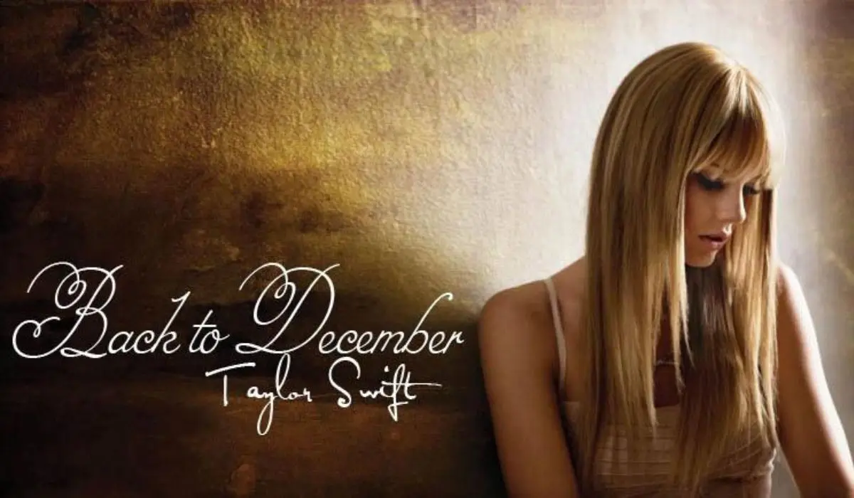  Taylor Swift ‘Back To December’