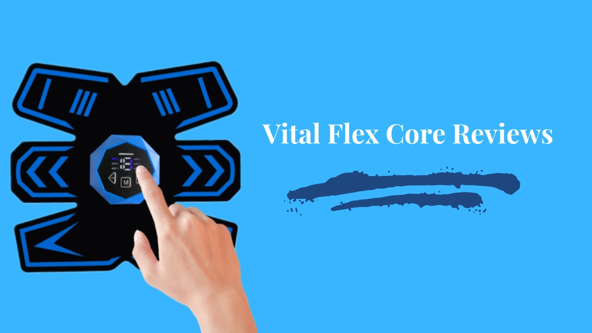 Vital Flex Core Reviews